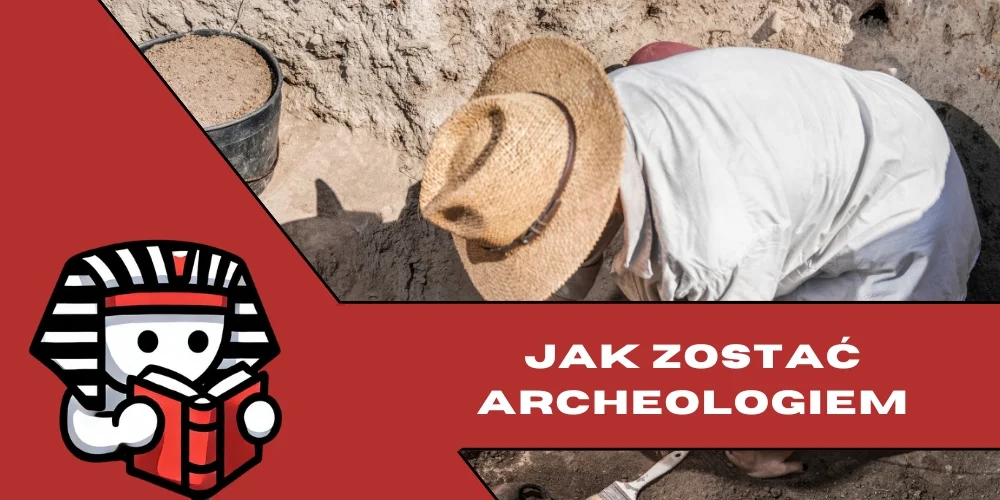Jak zostać archeologiem w Egipcie - spis treści