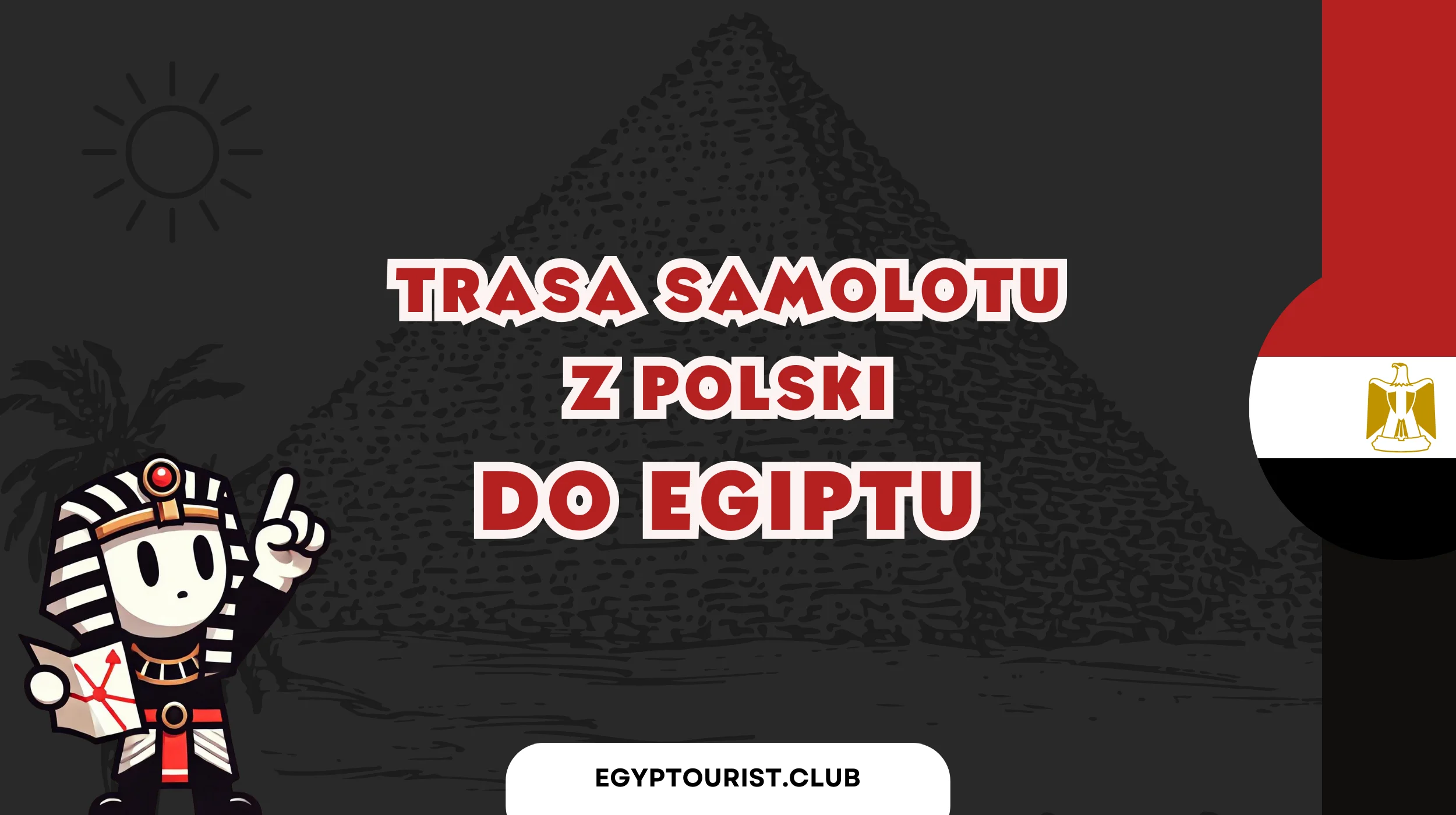 Nad jakimi krajami leci samolot z Polski do Egiptu - zdjęcie główne